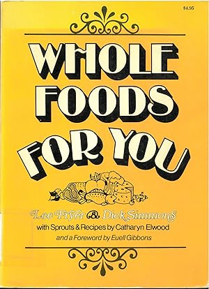 Seller image for Whole Foods for You: With Sprouts & Recipes By Catharyn Elwood for sale by Quimby Books