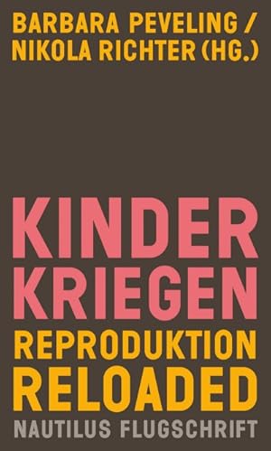 Kinderkriegen: Reproduktion reloaded