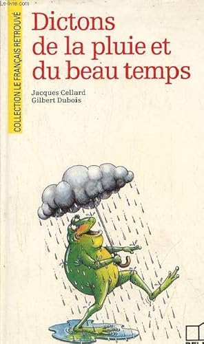 Image du vendeur pour Dictons de la pluie et du beau temps - Collection le franais retrouv. mis en vente par Le-Livre