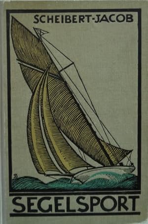 Seller image for Der Segelsport. Vllig neu bearbeitet von WILLY JACOB. Mit 140 Zeichnungen, Risen und Entwrfen. for sale by Antiquariat Ursula Hartmann