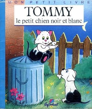 Imagen del vendedor de Tommy le petit chien noir et blanc Collection mon petit livre a la venta por Le-Livre