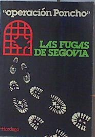 Imagen del vendedor de Operacin Poncho. Las Fugas De Segovia a la venta por Almacen de los Libros Olvidados