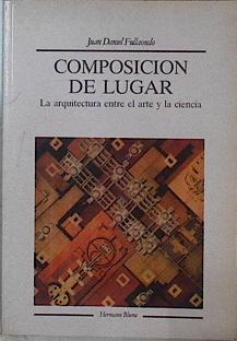 Imagen del vendedor de Composicin de lugar La Arquitectura entre el arte y la ciencia a la venta por Almacen de los Libros Olvidados