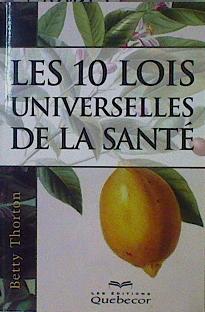 Bild des Verkufers fr Les 10 lois universelles de la sant zum Verkauf von Almacen de los Libros Olvidados