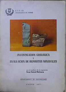 Imagen del vendedor de Investigacion geolgica y evaluacin de depsitos minerales. a la venta por Almacen de los Libros Olvidados