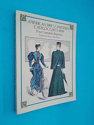 American Dress Pattern Catalogues, 1873-1909 (Four Complete Reprints)