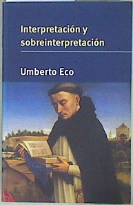 Imagen del vendedor de Interpretacin y sobreinterpretacin a la venta por Almacen de los Libros Olvidados