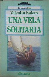 Seller image for Una Vela solitaria for sale by Almacen de los Libros Olvidados