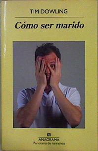Seller image for Cmo ser marido for sale by Almacen de los Libros Olvidados