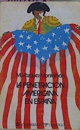 Seller image for La Penetracin Americana En Espaa for sale by Almacen de los Libros Olvidados