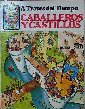 Imagen del vendedor de Caballeros Y Castillos Col A Travs Del Tiempo a la venta por Almacen de los Libros Olvidados