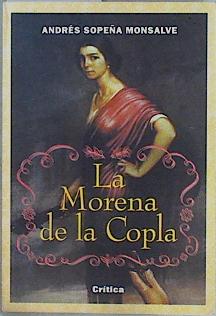 Immagine del venditore per La morena de la copla.La condicin de la mujer en el reciente pasado venduto da Almacen de los Libros Olvidados