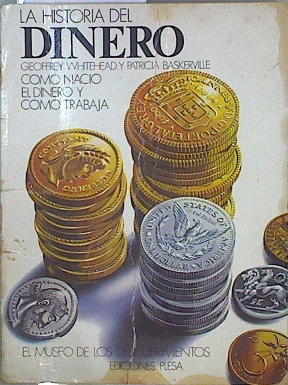 Imagen del vendedor de La Historia del Dinero a la venta por Almacen de los Libros Olvidados