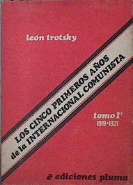 Immagine del venditore per Los cinco primeros aos de la internacional comunista Tomo I venduto da Almacen de los Libros Olvidados