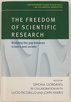 The freedom of scientific research: Bridging the gap between science and society (Contemporary Is...