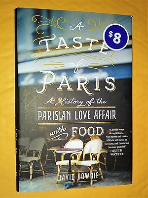 Seller image for A Taste of Paris: A History of the Parisian Love Affair with Food for sale by Livresse