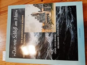 Bild des Verkufers fr Das rote Schloss am Meer: Die Marineschule Mrwik seit ihrer Grndung zum Verkauf von Gebrauchtbcherlogistik  H.J. Lauterbach