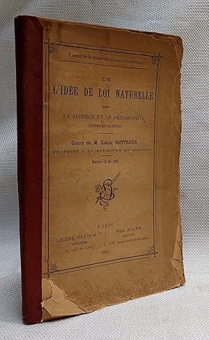 Seller image for De L'Idee de Loi Naturelle dans la Science et la Philosophie Contemporaines [On the idea of â??â??natural law in contemporary science and philosophy / course by M. ??mile Boutroux, his teaching notes from the Sorbonne "Revue des Cours et Conferences, 1892-93.] for sale by Book House in Dinkytown, IOBA