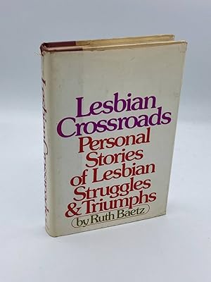 Seller image for Lesbian Crossroads Personal Stories of Lesbian Struggles and Triumphs for sale by True Oak Books