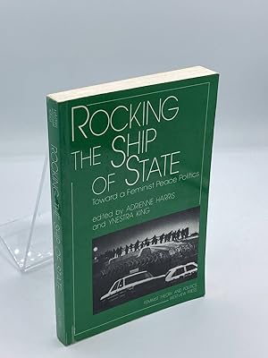 Image du vendeur pour Rocking the Ship of State Toward a Feminist Peace Politics mis en vente par True Oak Books