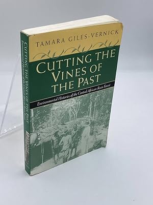Bild des Verkufers fr Cutting the Vines of the Past Environmental Histories of the Central African Rain Forest zum Verkauf von True Oak Books