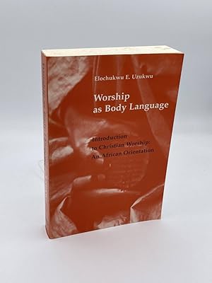 Bild des Verkufers fr Worship As Body Language Introduction to Christian Worship: an African Orientation zum Verkauf von True Oak Books