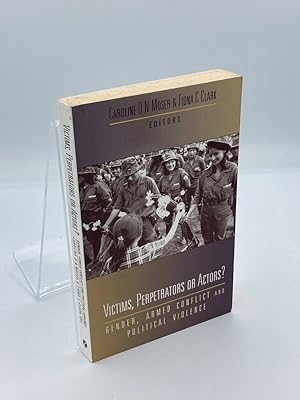 Imagen del vendedor de Victims, Perpetrators or Actors Gender, Armed Conflict and Political Violence a la venta por True Oak Books