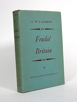 Feudal Britain: The Completion of the Medieval Kingdoms