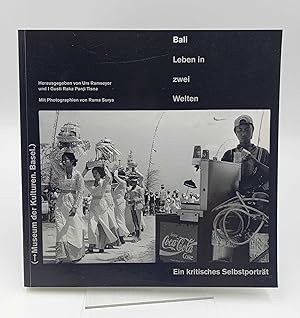 Seller image for Bali: Leben in zwei Welten Ein kritisches Selbstportrt, Fotografien von Rama Surya (Katalog zur Ausstellung Museum der Kulturen Basel 2001) for sale by Antiquariat Smock