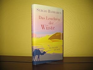 Das Leuchten der Wüste: Ein Buch für die Seele. Aus dem Engl. von Gaby Wurster;