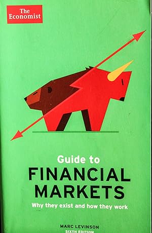 Image du vendeur pour The Economist Guide to Financial Markets: Why They Exist and How They Work-6th Edition (Economist Books) mis en vente par Mad Hatter Bookstore