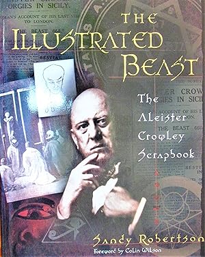 Seller image for The Illustrated Beast. the Aleister Crowley Scrapbook for sale by Ken Jackson