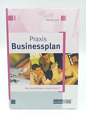 Seller image for Praxis Businessplan Wie Geschftsideen laufen lernen for sale by Antiquariat Smock