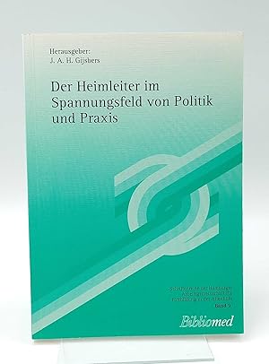 Der Heimleiter im Spannungsfeld von Politik und Praxis Dokumentation des 3. europäischen Kongress...