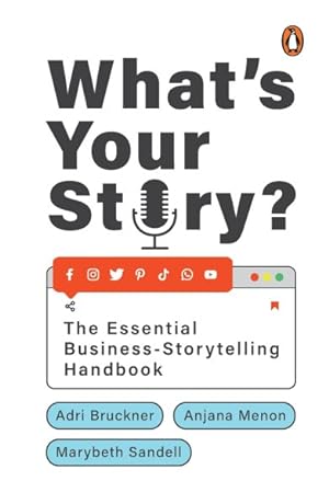 Bild des Verkufers fr What's Your Story? : The Essential Business-storytelling Handbook zum Verkauf von GreatBookPricesUK