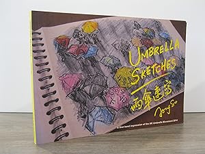 UMBRELLA SKETCHES: A FIRST HAND IMPRESSION OF THE HK UMBRELLA MOVEMENT 2014