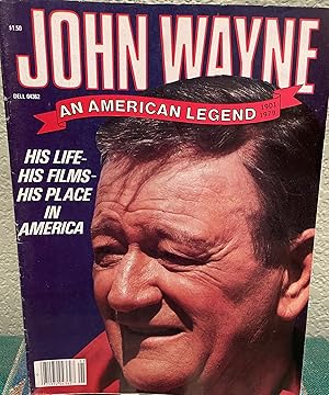 John Wayne, an American Legend 1901-1979 (His Life - His Films - His Place in America)