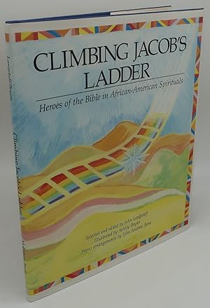 Image du vendeur pour CLIMBING JACOB'S LADDER Heroes of the Bible in African-American Spirituals.[Signed by the Illustrator] mis en vente par Booklegger's Fine Books ABAA