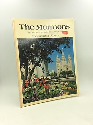 Seller image for THE MORMONS: The Church of Jesus Christ of Latter-day Saints; Commemorating 150 Years for sale by Kubik Fine Books Ltd., ABAA