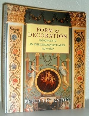 Seller image for Form & Decoration - Innovation in the Decorative Arts 1470-1870 for sale by Washburn Books