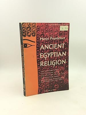 ANCIENT EGYPTIAN RELIGION: An Interpretation