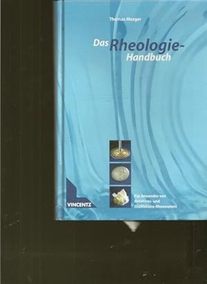 Immagine del venditore per Das Rheologie-Handbuch. Fr Anwender von Rotations- und Rotations-Rheometern. venduto da Ant. Abrechnungs- und Forstservice ISHGW