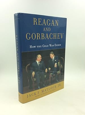 REAGAN AND GORBACHEV: How the Cold War Ended