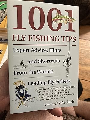 Image du vendeur pour 1001 Fly Fishing Tips: Expert Advice, Hints and Shortcuts From the World's Leading Fly Fishers mis en vente par A.C. Daniel's Collectable Books
