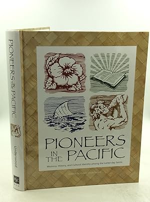 Seller image for PIONEERS IN THE PACIFIC: Memory, History, and Cultural Identity among the Latter-day Saints for sale by Kubik Fine Books Ltd., ABAA