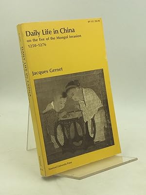 DAILY LIFE IN CHINA on the Eve of the Mongol Invasion 1250-1276