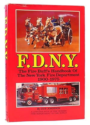 Seller image for F. D. N. Y.: FIRE BUFF'S HANDBOOK TO THE NEW YORK FIRE DEPARTMENT, 1900-75 FDNY for sale by Rare Book Cellar