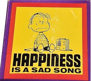 HAPPINESS IS A SAD SONG