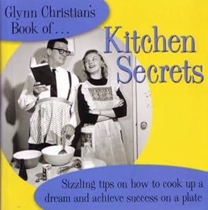 Bild des Verkufers fr Glynn Christian's Book of Kitchen Secrets zum Verkauf von WeBuyBooks