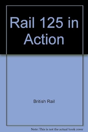 Immagine del venditore per Rail 125 in Action venduto da WeBuyBooks